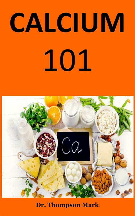 Buy Calcium 101: The complete guide on everything you need to know ...