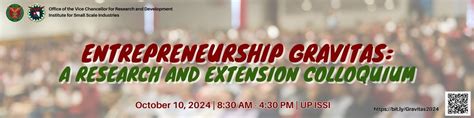 Entrepreneurship Gravitas: A Research and Extension Colloquium, UP ISSI ...