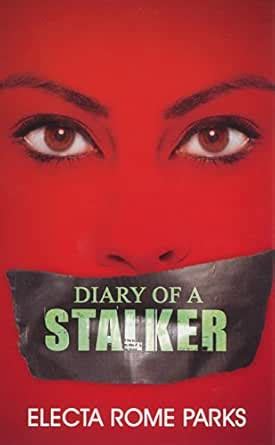 Diary of a Stalker (Urban Renaissance) eBook : Parks, Electa Rome ...