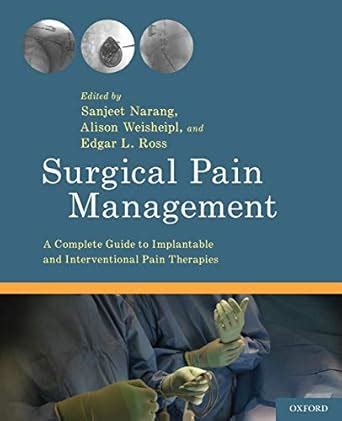Buy Surgical Pain Management: A Complete Guide to Implantable and ...