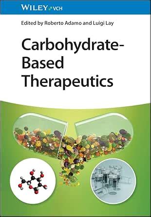 Carbohydrate-Based Therapeutics eBook : Adamo, Roberto, Lay, Luigi ...