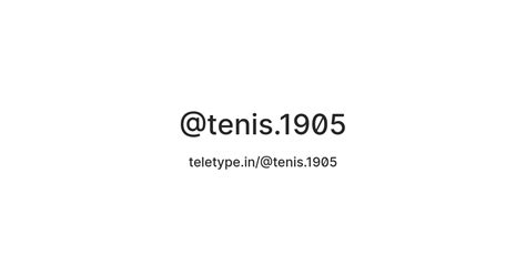 @tenis.1905 — Teletype