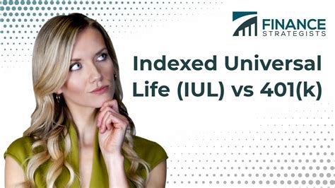 Indexed Universal Life (IUL) vs 401(k) | Finance Strategists
