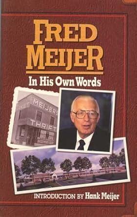 Buy Fred Meijer, in His Own Words Book Online at Low Prices in India ...