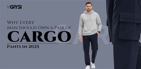Why Every Man Should Own a Pair of Cargo Pants in 2026 – GIYSI