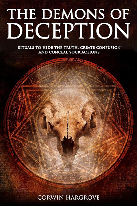 The Demons of Deception: Rituals to Hide the Truth, Create Confusion ...