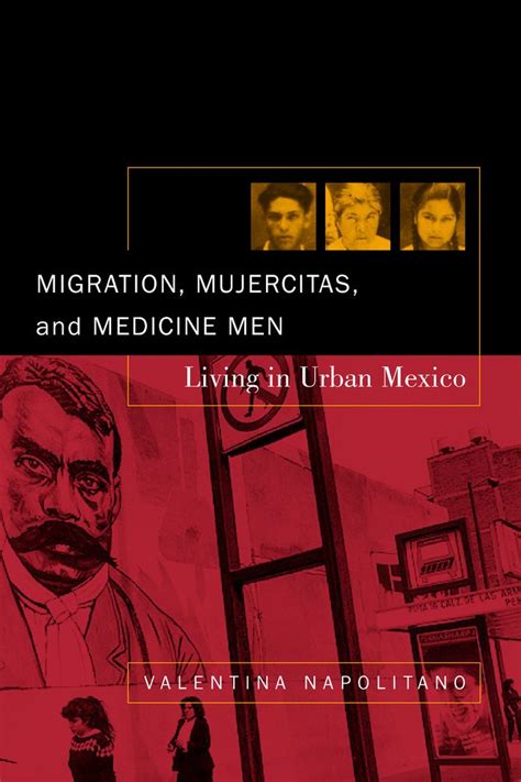 Buy Migration, Mujercitas, & Medicine Men – Living in Urban Mexico Book ...