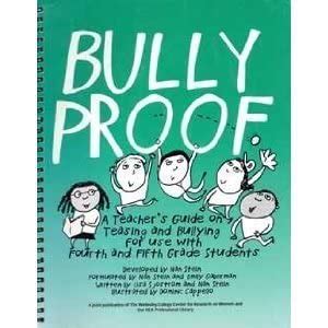 Bullyproof: A Teacher's Guide on Teasing and Bullying for Use with ...