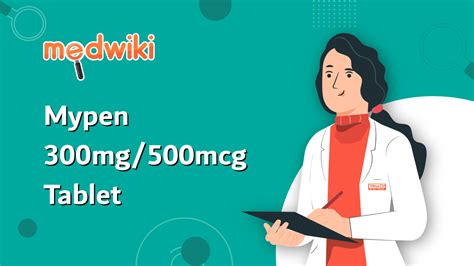 Mypen 300mg/500mcg Tablet - Uses, Side Effects, Price, and Dosage ...
