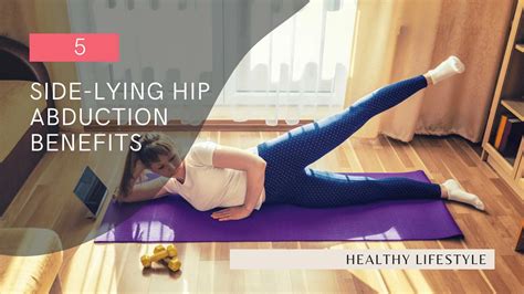 5 Side-Lying Hip Abduction Benefits » Healthy Lifestyle