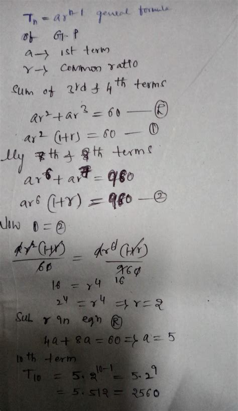 if the sum of the 3rd and 4th terms of a GP.be 60 and that of the 8th ...