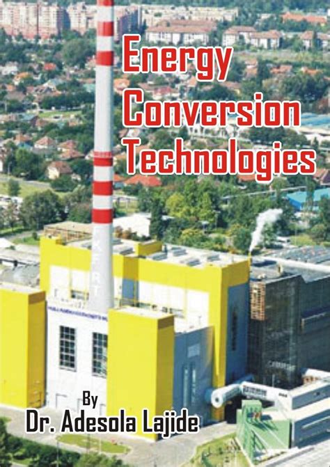 Energy Conversion Technologies eBook : Lajide, Adesola, Ighodalo, James ...