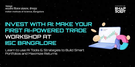 Invest With AI: Make Your First AI-Powered Trade, Faculty Hall IISc ...