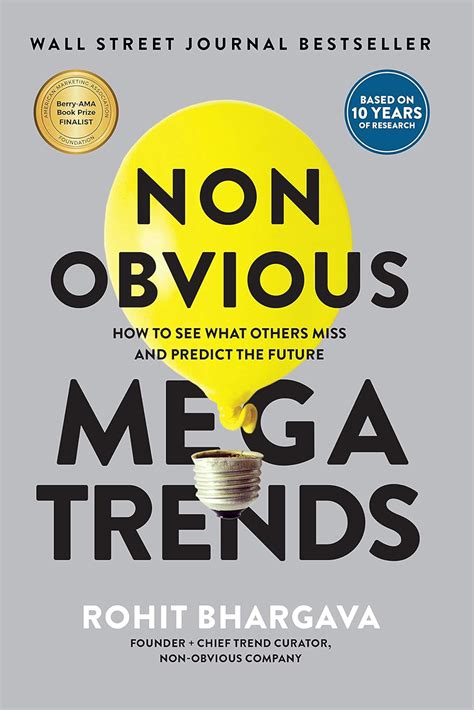 Non Obvious Megatrends: How to See What Others Miss and Predict the ...