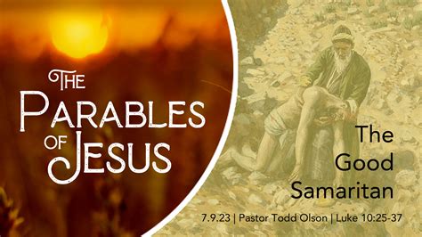 The Parable of the Good Samaritan - First Evangelical Free Church
