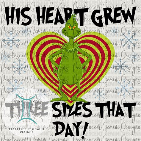 His Heart Grew Three Sizes That Day Png, Christmas Png, Holiday Png ...