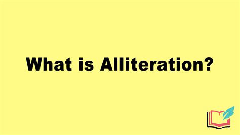 What is Alliteration? Definition, Examples of Literary Alliteration ...