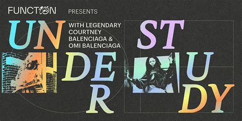 Understudy featuring Legendary Courtney and Omi Balenciaga, Ace Hotel ...