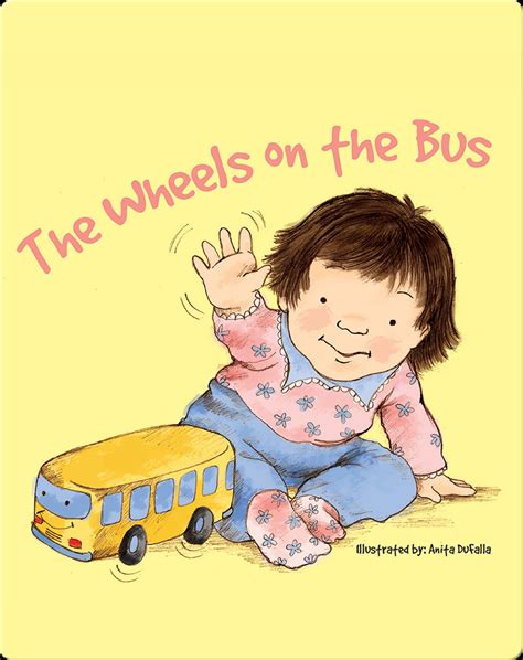 The Wheels on the Bus Book by Artie Bennett, Rhea Wallace | Epic