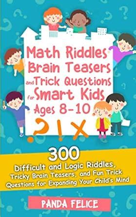 Buy Math Riddles, Brain Teasers and Trick Questions for Smart Kids Ages ...