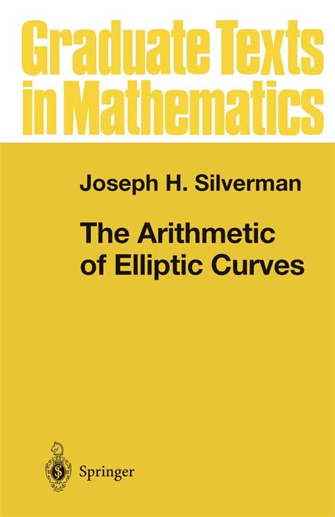 Buy The Arithmetic of Elliptic Curves: v. 106 (Graduate Texts in ...