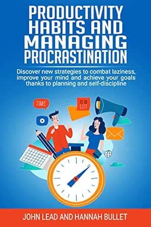 Productivity Habits and Managing Procrastination: Discover New ...