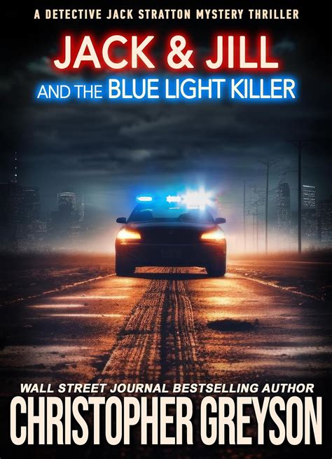 JACK & JILL AND THE BLUE LIGHT KILLER: A Murder Mystery Thriller ...