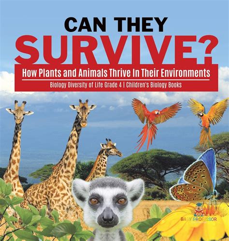Buy Can They Survive?: How s and Animals Thrive In Their Environments ...