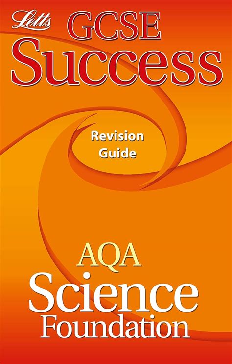 Letts GCSE Success – AQA Science - Foundation Tier: Revision Guide ...