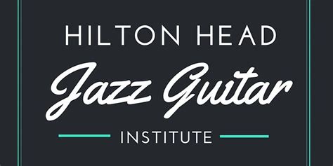 2023 Hilton Head Jazz Guitar Institute, 3088 Bluffton Parkway,Bluffton ...