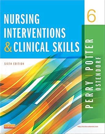 Nursing Interventions & Clinical Skills - E-Book eBook : Perry RN, MSN ...