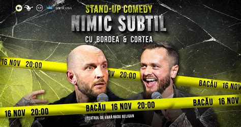 BACĂU: Stand-Up Comedy cu Bordea & Cortea - "Nimic subtil" - 16.11, ora ...