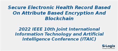 Secure Electronic Health Record on Attribute based Encryption | S-Logix