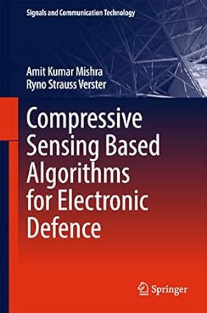 Compressive Sensing Based Algorithms for Electronic Defence (Signals ...