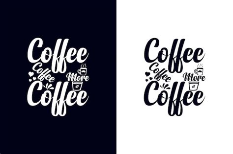 Coffee coffee more coffee. coffee, caffeine, drink, coffee life, coffee ...