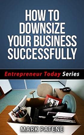 How to Downsize Your Business Successfully (Entrepreneur Today Series ...