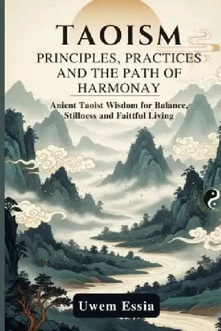 Taoism: PRINCIPLES, PRACTICE, AND THE PATH OF HARMONY: Ancient Taoist ...
