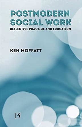 Buy POSTMODERN SOCIAL WORK: Reflective Practice and Education Book ...