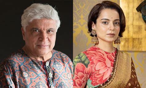 After Heated Legal Fight, Kangana Ranaut Praises Javed Akhtar For ...