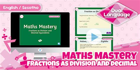 Maths Mastery Fractions as Division and Decimal Equivalents