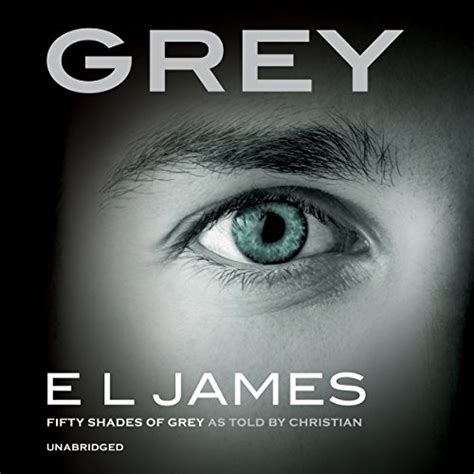 Grey: Fifty Shades of Grey as told by Christian Grey (Audio Download ...