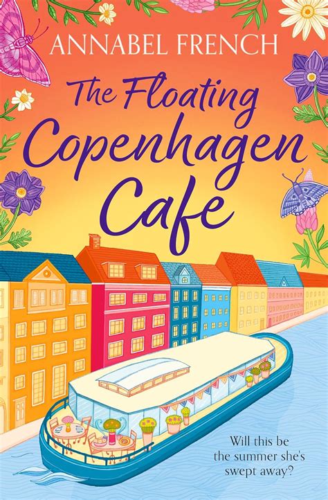 The Floating Copenhagen Café: A gorgeous, escapist destination romance ...