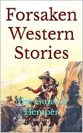 The Guns of Hemper: Forsaken Western Stories eBook : Terry, Bob, Carr ...