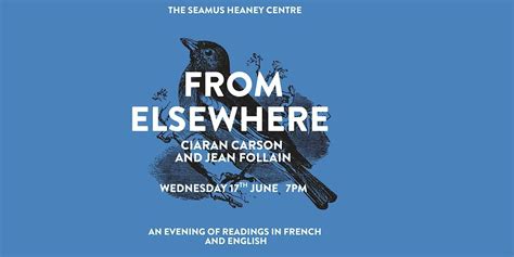 From Elsewhere: Ciaran Carson and Jean Follain, The Seamus Heaney ...