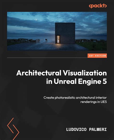 Architectural Visualization in Unreal Engine 5: Create photorealistic ...