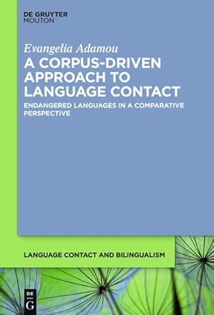Buy A Corpus-Driven Approach to Language Contact: Endangered Languages ...