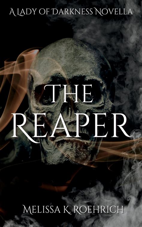 The Reaper (Lady of Darkness, #4.5) by Melissa K. Roehrich | Goodreads