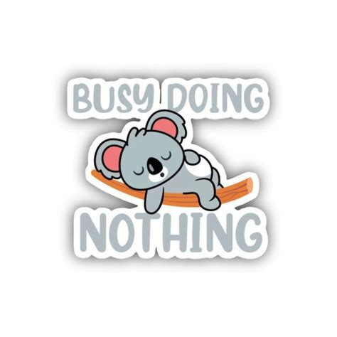 Busy Doing Nothing Sticker | Fun & Humorous Stickers | Print-on-click