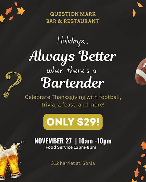 Thanksgiving Feast + Fun at Question Mark Bar & Restaurant, Question ...