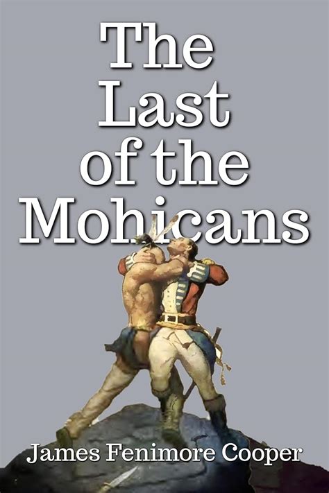 The Last of the Mohicans: With Classic Illustrations (Annotated) eBook ...